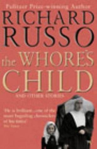 Richard Russo: The Whore's Child (Paperback, 2003, Vintage)