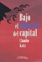 Claudio Katz: Bajo el imperio del capital (Spanish language, 2011, Ediciones Luxemburg, Imago Mundi)