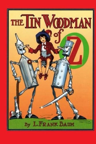 L. Frank Baum: The Tin Woodman of Oz (2013, CreateSpace Independent Publishing Platform)