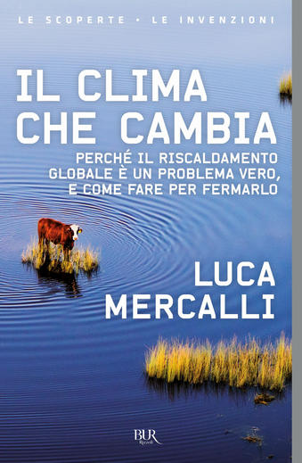 Luca Mercalli: Il clima che cambia (Paperback, italian language, 2019, Rizzoli)