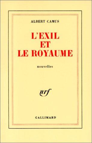 Albert Camus: L'Exil et le Royaume (Paperback, French language, 1987, Gallimard)