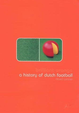 David Winner: Brilliant Orange (Hardcover, 2000, Bloomsbury Pub Ltd)