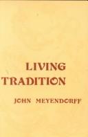 John Meyendorff: Living tradition (1978, St. Vladimir's Seminary Press)