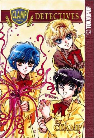 CLAMP: Clamp School Detectives, Vol. 1 (2003, Tokyopop)