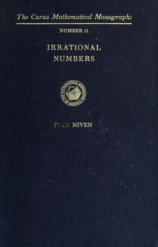 Ivan Morton Niven: Irrational numbers. (1956, Mathematical Association of America; distributed by J. Wiley [New York)