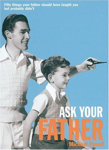 Michael Powell: Ask Your Father (Paperback, Anova Books)