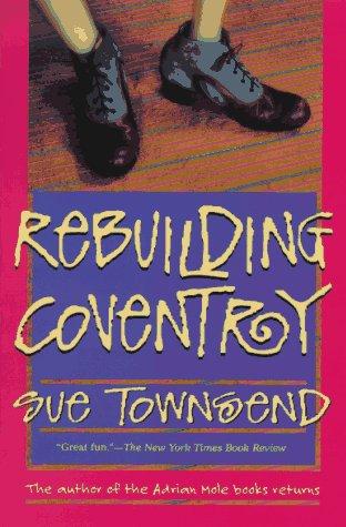 Sue Townsend: Rebuilding Coventry (1997, Soho)