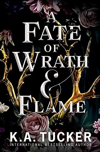 K a Tucker: A Fate of Wrath and Flame (Paperback, 2021, K.A. Tucker)