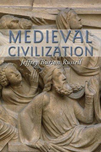 Jeffrey Burton Russell: Medieval Civilization (2005, Wipf and Stock)