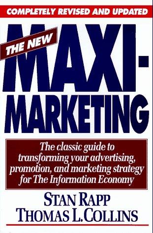Stan Rapp: The new maximarketing (1996, McGraw-Hill)