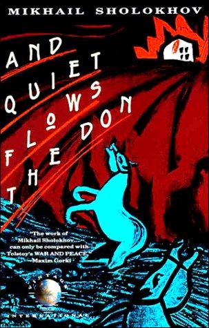 Mikhail Aleksandrovich Sholokhov: And quiet flows the Don (1989, Vintage Books)