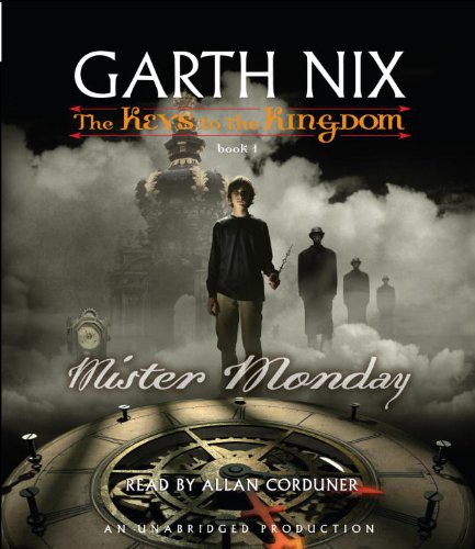 Allan Corduner, Garth Nix: Mister Monday (AudiobookFormat, 2010, Listening Library (Audio))