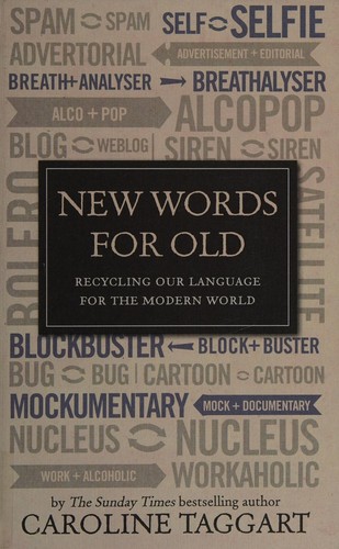 Caroline Taggart: New words for old (2015)