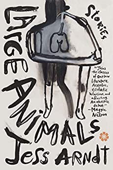 Jess Arndt: Large Animals (2017)