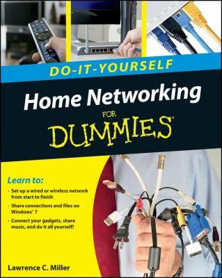 Lawrence C. Miller: Home Networking Doityourself For Dummies (2011, For Dummies)