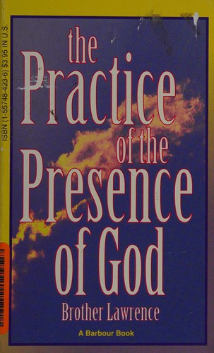 Brother Lawrence of the Resurrection: The Practice of the Presence of God (Paperback, 1993, Barbour Publishing, Incorporated)