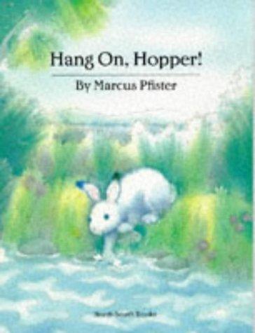 Marcus Pfister: Hang On, Hopper! (Paperback, North-South)