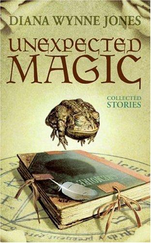 Diana Wynne Jones: Unexpected Magic (2006, Eos)