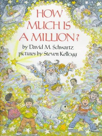 David M. Schwartz: How much is a million? (1985, Lothrop, Lee & Shepard Books)