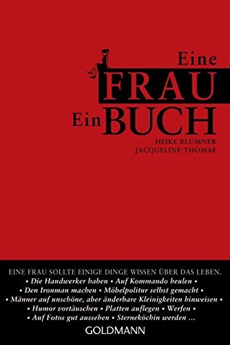 Heike Blümner, Jacqueline Thomae: Eine Frau. Ein Buch. (Paperback, Goldmann Verlag)