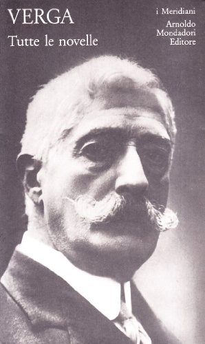 Giovanni Verga: Tutte le novelle (Italian language, 1990, A. Mondadori)