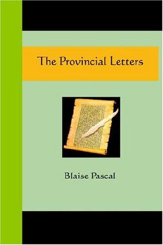 Blaise Pascal: The Provincial Letters (Paperback, Nuvision Publications)