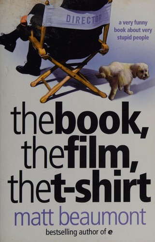 Matthew Beaumont: The book, the film, the t-shirt (2003, HarperCollins)