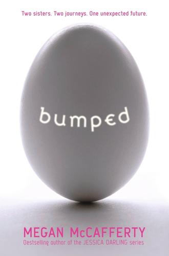 Megan McCafferty: Bumped (2011, Balzer + Bray)