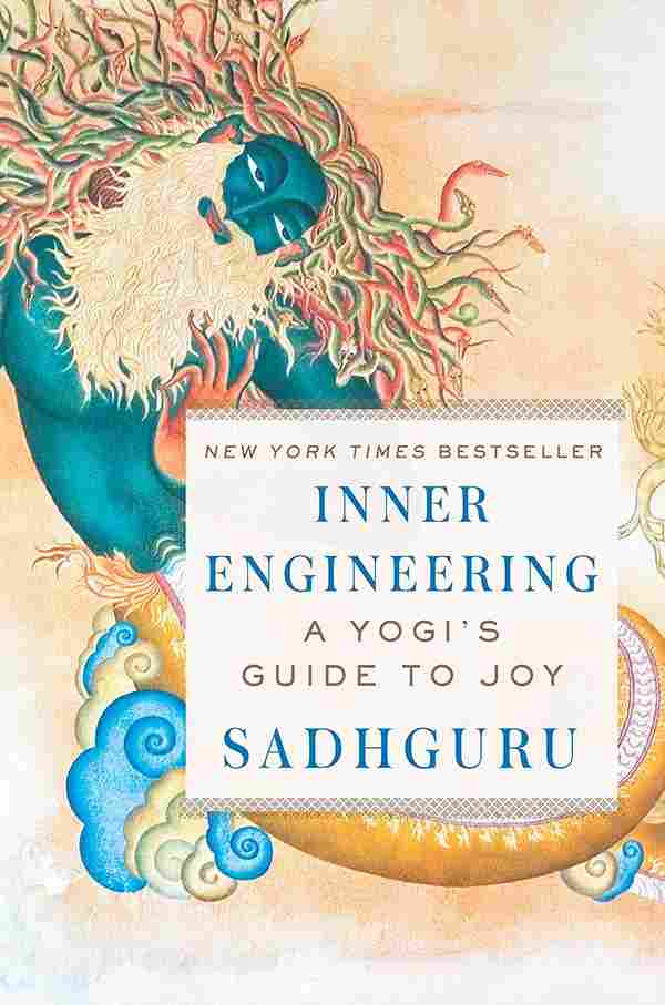 Sadhguru Jaggi Vasudev: Inner Engineering: A Yogi's Guide to Joy