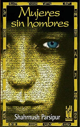 Shahrnush Parsipur: Mujeres sin hombres (Paperback, Txalaparta, S.L.)