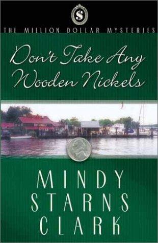 Mindy Starns Clark: Don't take any wooden nickels (2003, Harvest House)