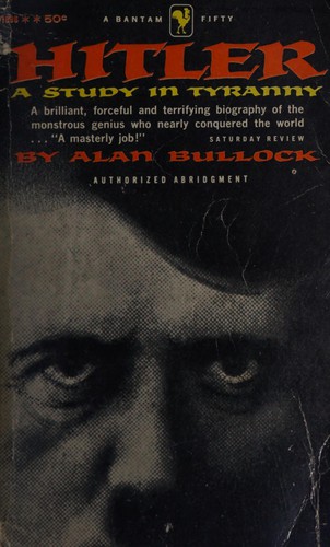 Alan Bullock: Hitler, a study in tyranny (1958, Bantam Books)