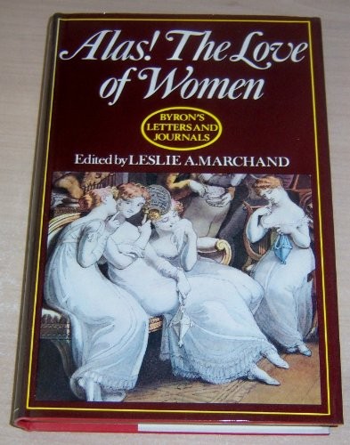 Lord Byron, Leslie A. Marchand: Byron's Letters and Journals: The Complete and Unexpurgated Text of All the Letters Available in Manuscript and the Full Printed Version of All Others: 1813-1814 (Hardcover, 1974, John Murray General Publishing Division, John Murray)