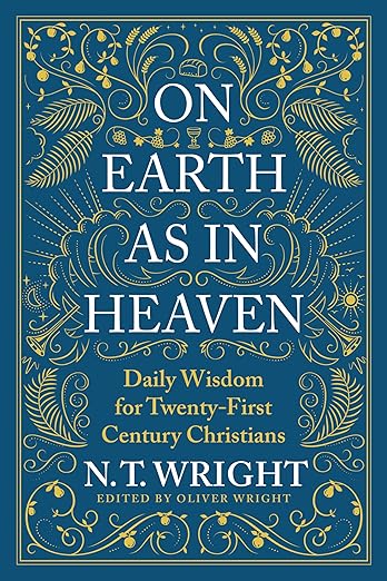 N. T. Wright: On Earth as in Heaven (EBook, 2022, HarperOne)
