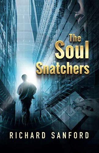 Richard Sanford: The Soul Snatchers (Paperback, Inverness Press)