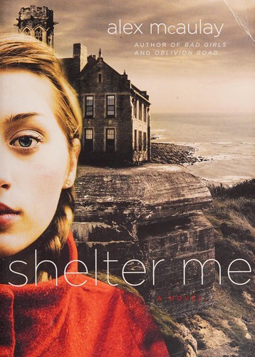 Alex McAulay: Shelter me (2009, MTV Books)