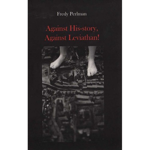 Against His-Story, Against Leviathan! (2016, Active Distribution, Što čitaš?)