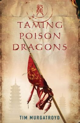 Tim Murgatroyd: Taming Poison Dragons (2009, Myrmidon Books)