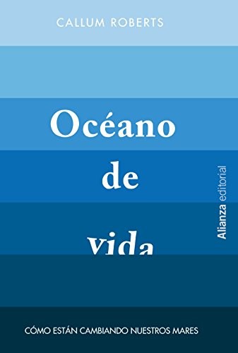 Callum Roberts, Belén Urrutia: Océano de vida (Paperback, Alianza Editorial, Alianza)