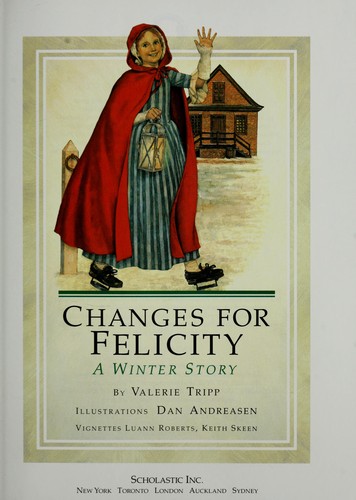 Valerie Tripp: Changes for Felicity (A Winter Story - Book 6) (The American Girl Collection) (1991, Scholastic)
