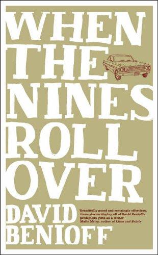 David Benioff: When the Nines Roll Over (Hardcover, 2005, Sceptre)