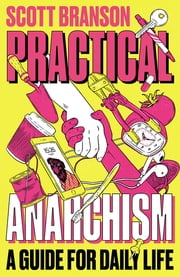 Shuli Branson: Practical Anarchism (2022, Pluto Press)