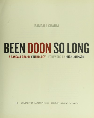 Randall Grahm: Been doon so long-- (2009, University of California Press)