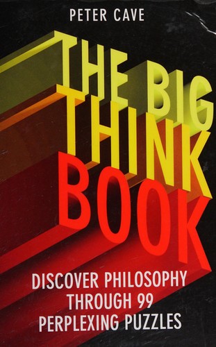 Peter Cave: Big Think Book (2015, Bloomsbury Publishing Plc)