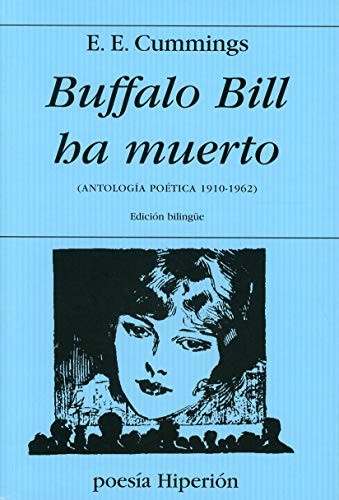 Edward Estlin Cummings, Miguel Ángel Muñoz Sanjuán, Antonio Figueras, José Casas Risco: Buffalo Bill ha muerto (Paperback, Hiperión)