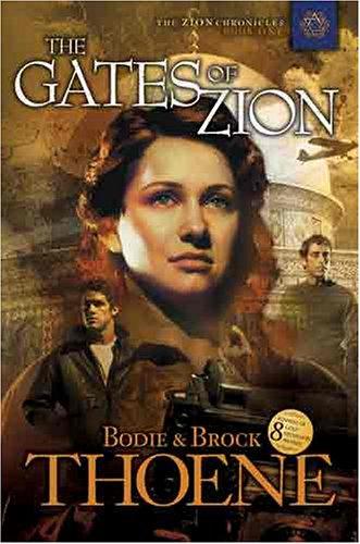 Brock Thoene: The gates of Zion (2006, Tyndale House Publishers)