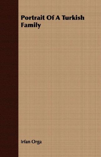 Irfan Orga: Portrait Of A Turkish Family (Paperback, 2007, Inman Press)