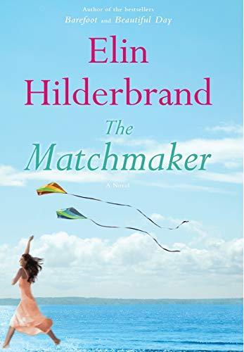 Elin Hilderbrand: The Matchmaker (2014)