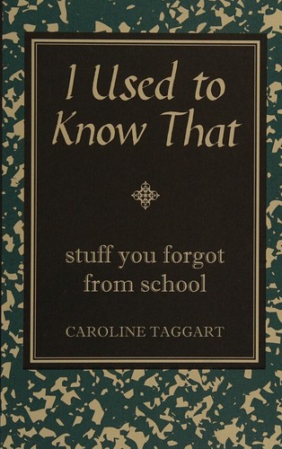 Caroline Taggart: I used to know that (2008, Michael O'Mara, O'Mara Books, Limited, Michael)