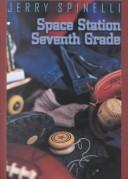 Jerry Spinelli: Space Station Seventh Grade (Hardcover, 2001, Peter Smith Pub Inc)